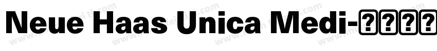 Neue Haas Unica Medi字体转换